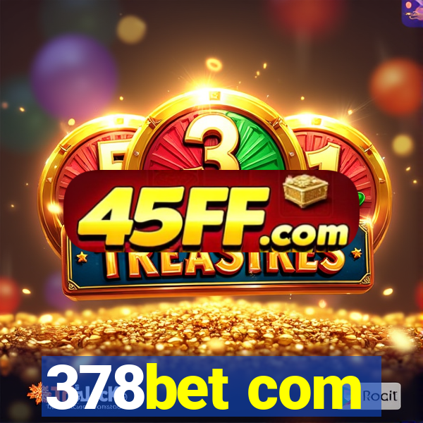 378bet com